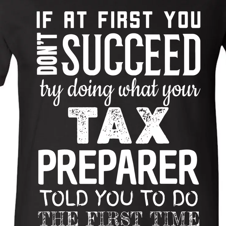 Funny Tax Preparer Success Gifts Tax Season V-Neck T-Shirt