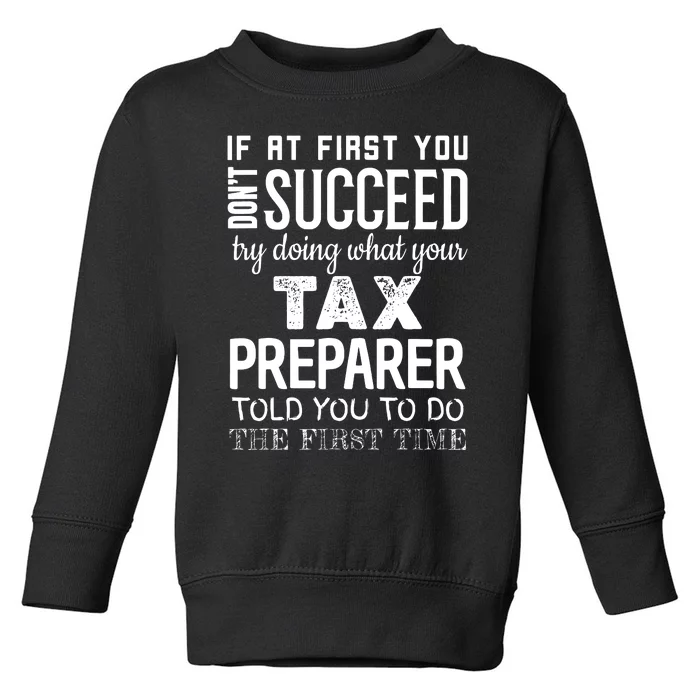 Funny Tax Preparer Success Gifts Tax Season Toddler Sweatshirt