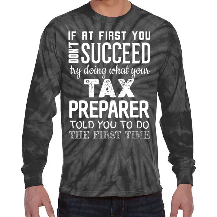 Funny Tax Preparer Success Gifts Tax Season Tie-Dye Long Sleeve Shirt