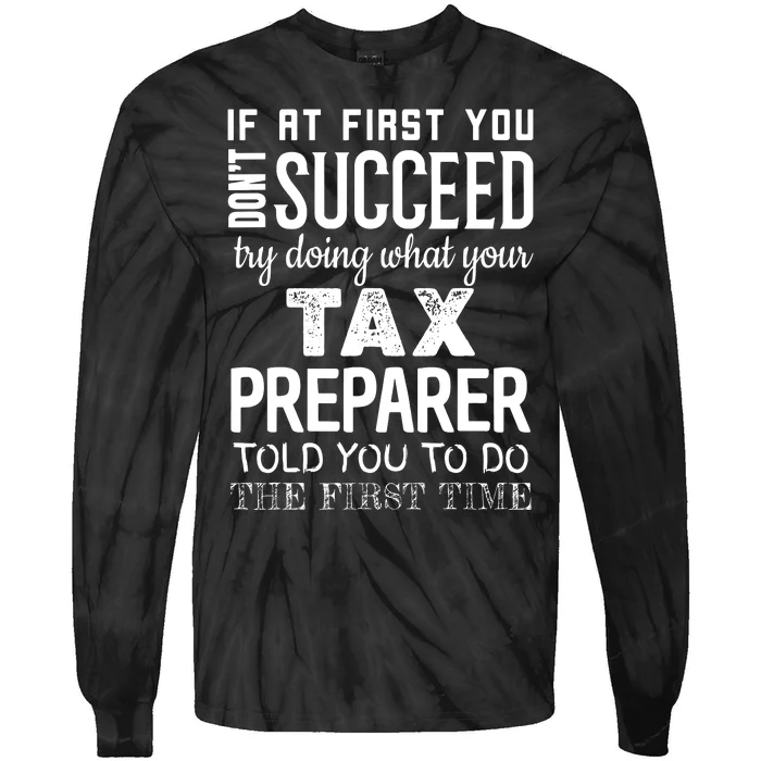 Funny Tax Preparer Success Gifts Tax Season Tie-Dye Long Sleeve Shirt