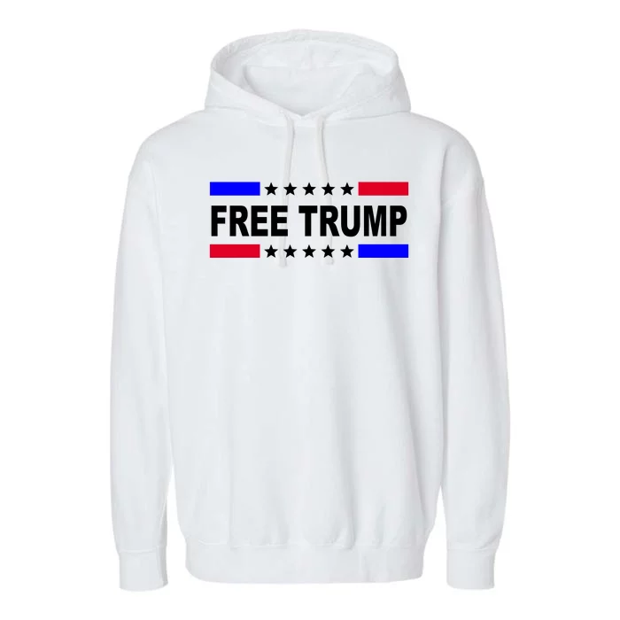 Free Trump Pro Donald Trump USA Election Garment-Dyed Fleece Hoodie