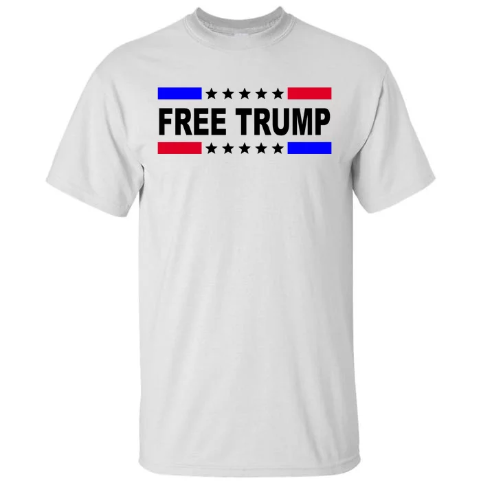 Free Trump Pro Donald Trump USA Election Tall T-Shirt