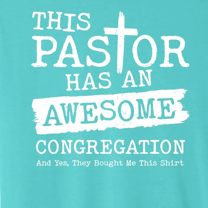 Funny This Pastor Has An Awesome Congregation ChromaSoft Performance T-Shirt