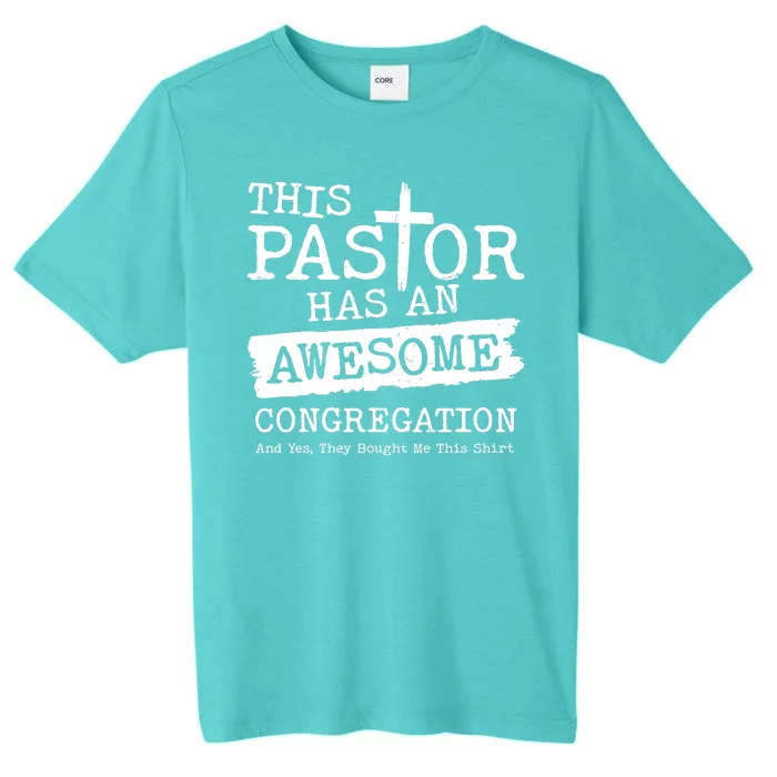 Funny This Pastor Has An Awesome Congregation ChromaSoft Performance T-Shirt