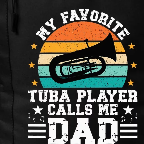 Favorite Tuba Player Dad Tuba Dad Of A Tuba Player Father Daily Commute Backpack