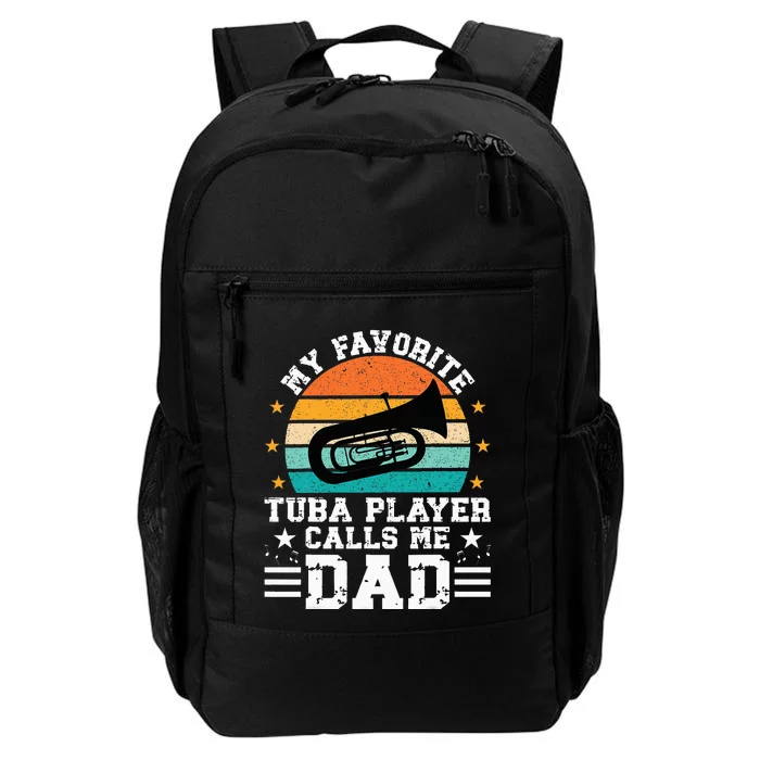 Favorite Tuba Player Dad Tuba Dad Of A Tuba Player Father Daily Commute Backpack