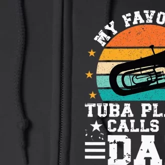 Favorite Tuba Player Dad Tuba Dad Of A Tuba Player Father Full Zip Hoodie