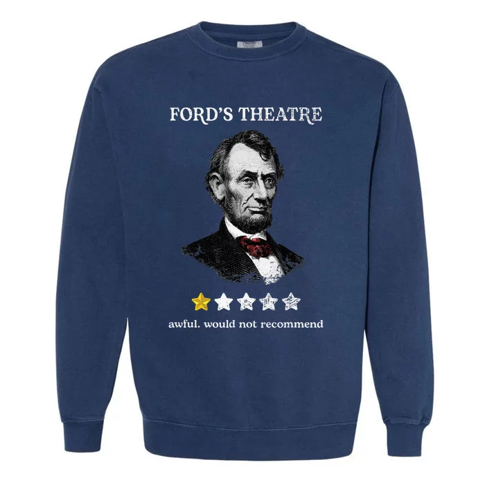 FordS Theater Presidential History Abe Lincoln Garment-Dyed Sweatshirt