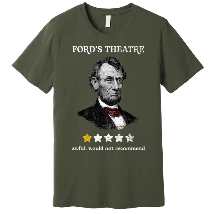 Fords Theater Presidential History Abe Lincoln Funny Premium T-Shirt