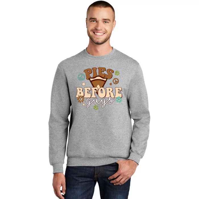 Funny Thanksgiving Pies Before Guys Tall Sweatshirt