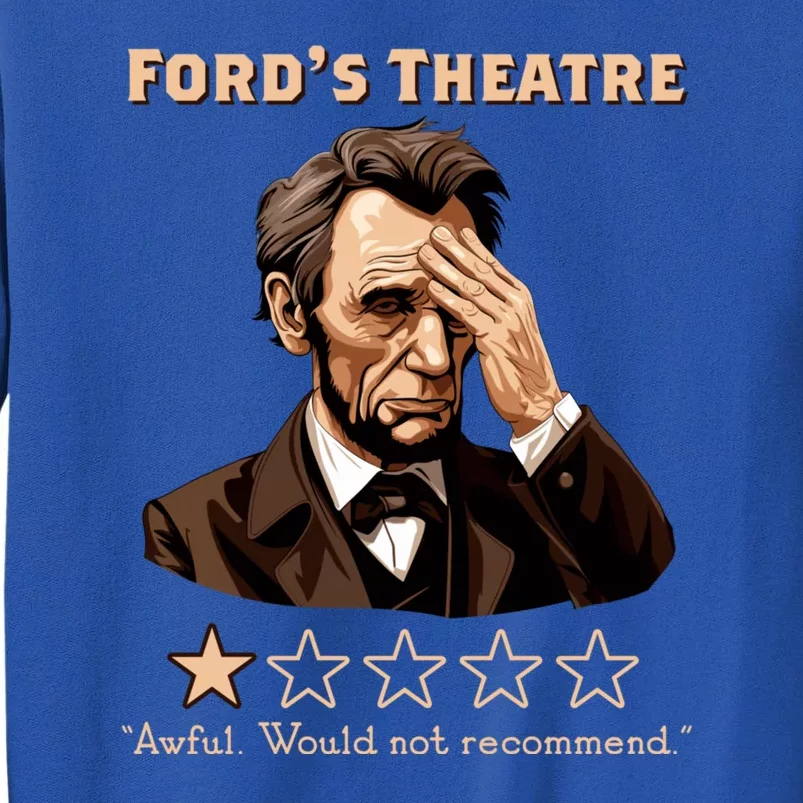 Fords Theater Presidential History Abe Lincoln Funny Tall Sweatshirt