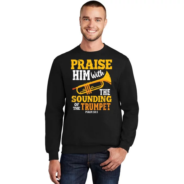 Funny Trumpet Player Christian Psalm Marching Band Tall Sweatshirt