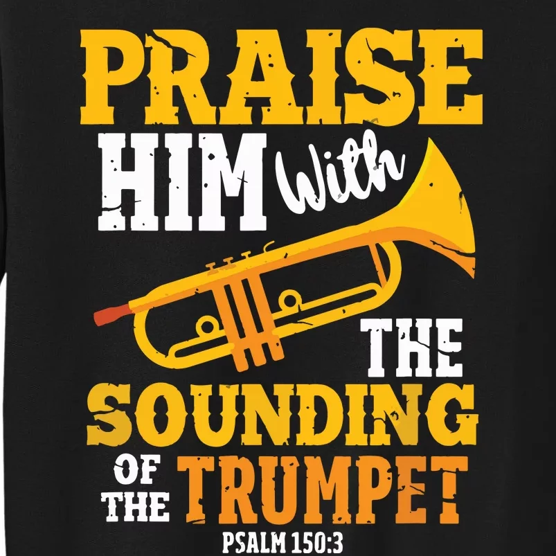 Funny Trumpet Player Christian Psalm Marching Band Tall Sweatshirt