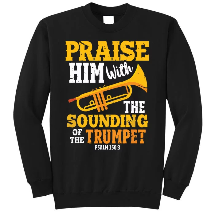 Funny Trumpet Player Christian Psalm Marching Band Tall Sweatshirt