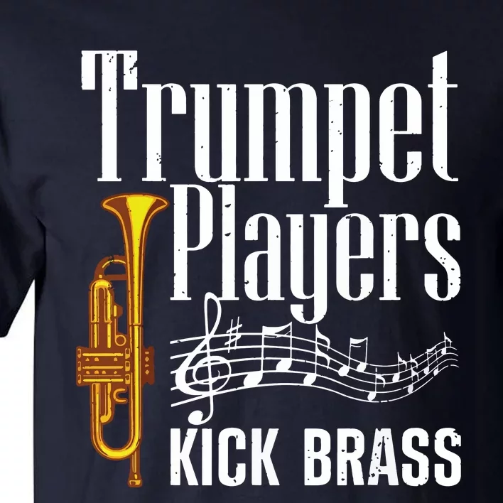 Funny Trumpet Player For Men Women Trumpet Brass Instrument Tall T-Shirt