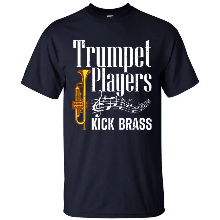 Funny Trumpet Player For Men Women Trumpet Brass Instrument Tall T-Shirt