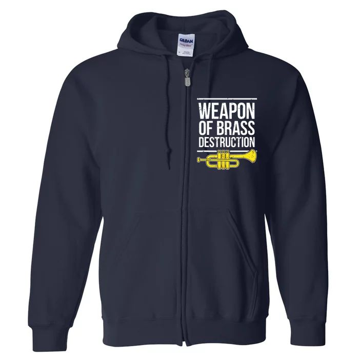 Funny Trumpet Player Marching Band Trumpeter Brass Player Full Zip Hoodie