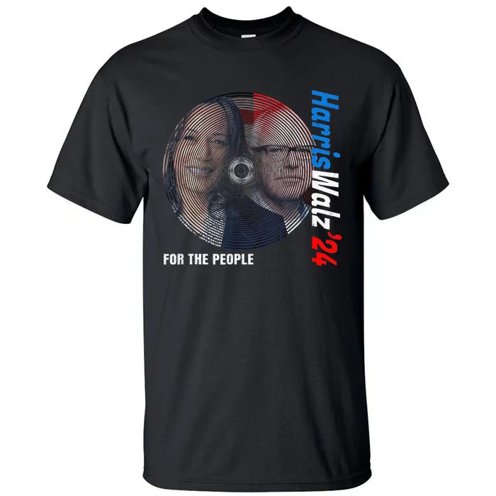 For The People Kamala Harris Tim Waltz 2024 Tall T-Shirt