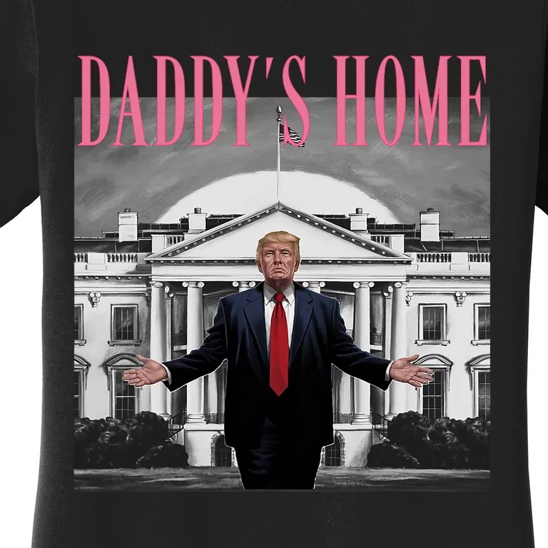 Funny Trump Pink Daddys Home  Trump 2024 Women's T-Shirt