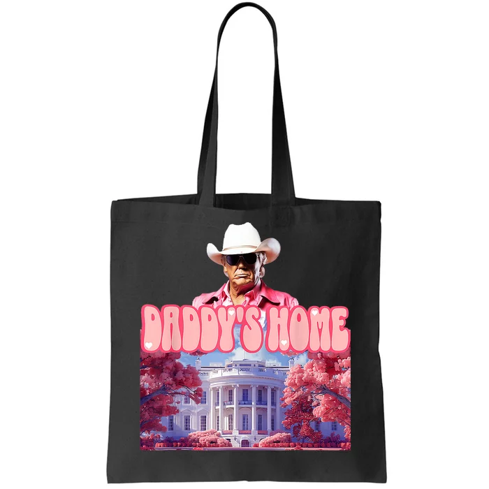 Funny Trump Pink Daddys Home  Trump 2024 Tote Bag