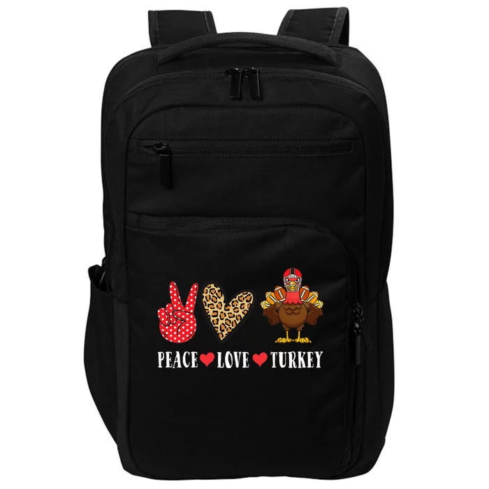 Funny Thanksgiving Peace Love Turkey Football Gift Impact Tech Backpack