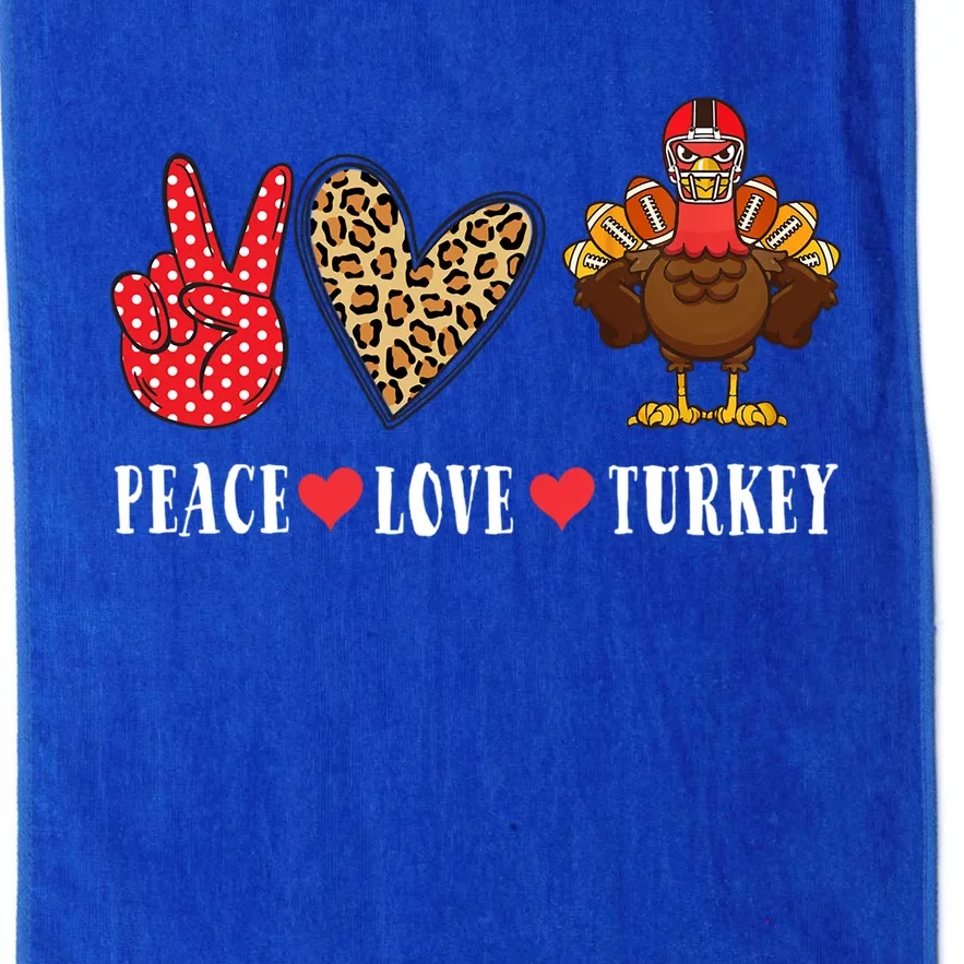 Funny Thanksgiving Peace Love Turkey Football Gift Platinum Collection Golf Towel