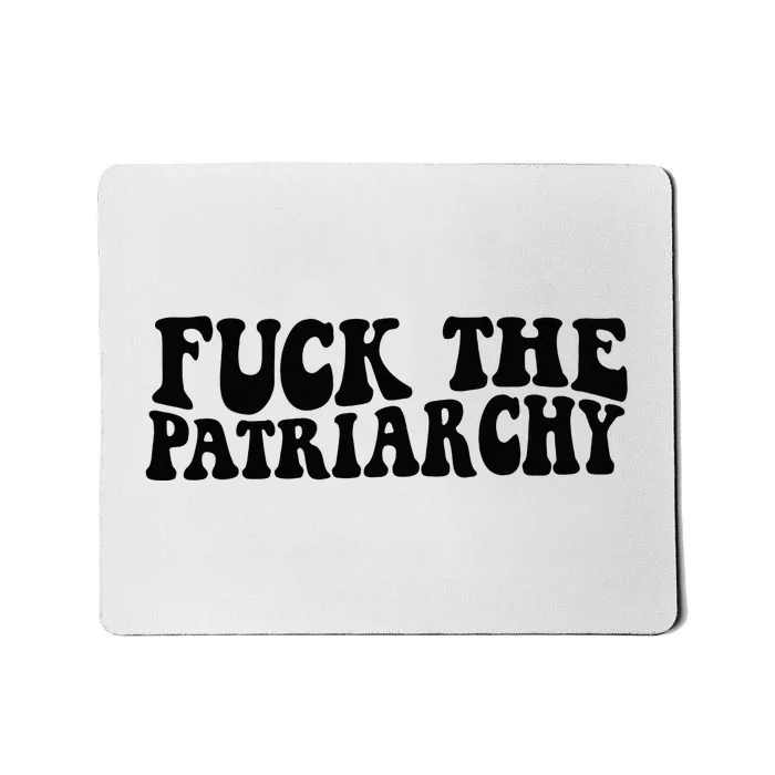 Fuck The Patriarchy Groovy Women Mousepad