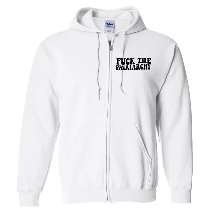 Fuck The Patriarchy Groovy Women Full Zip Hoodie