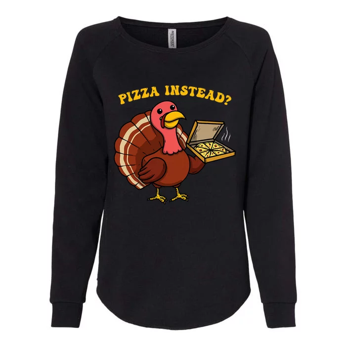 Funny Thanksgiving Pizza Instead Turkey Womens California Wash Sweatshirt