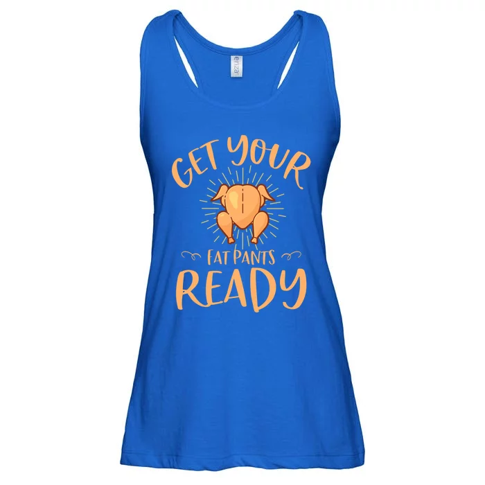 Funny Thanksgiving Party Funny Gift Get Your Fat Pants Ready Gift Ladies Essential Flowy Tank