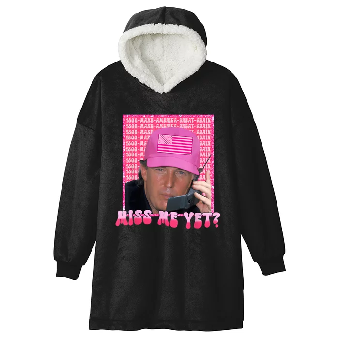 Funny Trump Pink Miss Me Yet Trump 2024 President 2024 Hooded Wearable Blanket