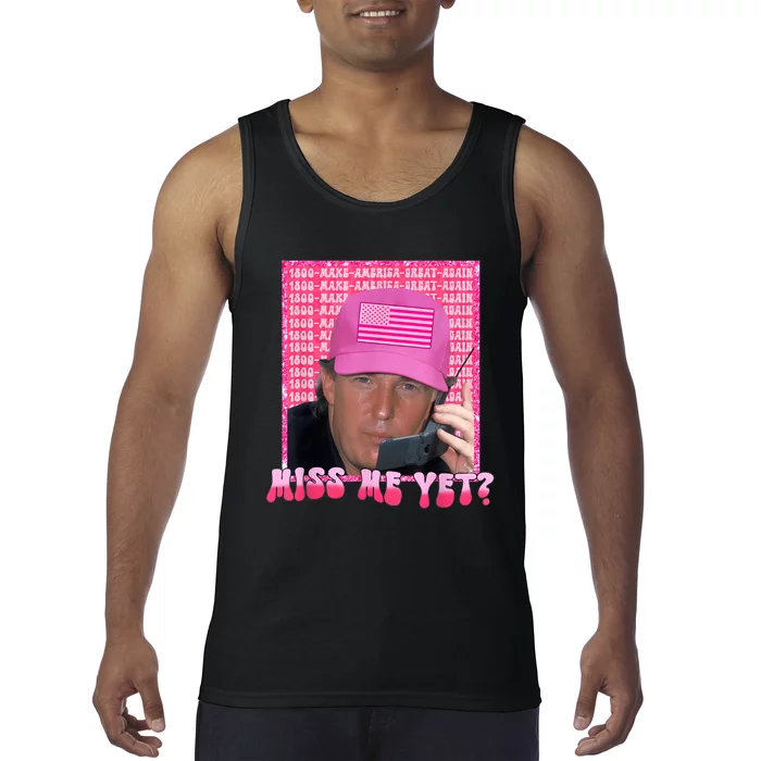 Funny Trump Pink Miss Me Yet Trump 2024 President 2024 Tank Top