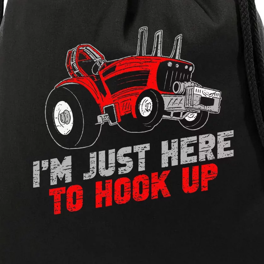 Funny Tractor Pulling IM Just Here To Hook Up Drawstring Bag