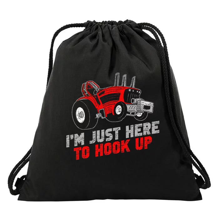 Funny Tractor Pulling IM Just Here To Hook Up Drawstring Bag