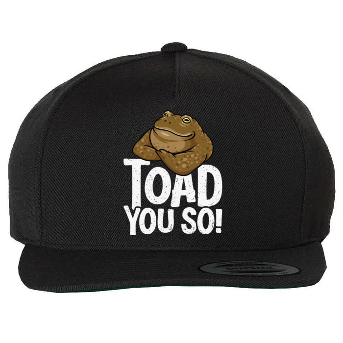 Funny Toad Pun Cute Toad Toad Art Toad You So Frog Toad Wool Snapback Cap