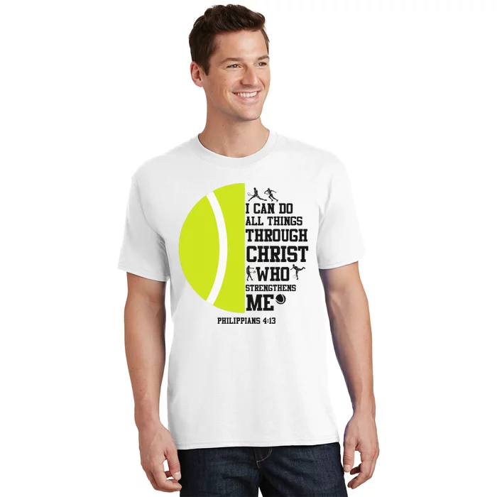 Funny Tennis Player Racket I Can Do All The Things Through T-Shirt