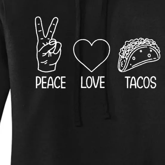 Funny Taco Peace Love Tacos Taco Lover Women's Pullover Hoodie