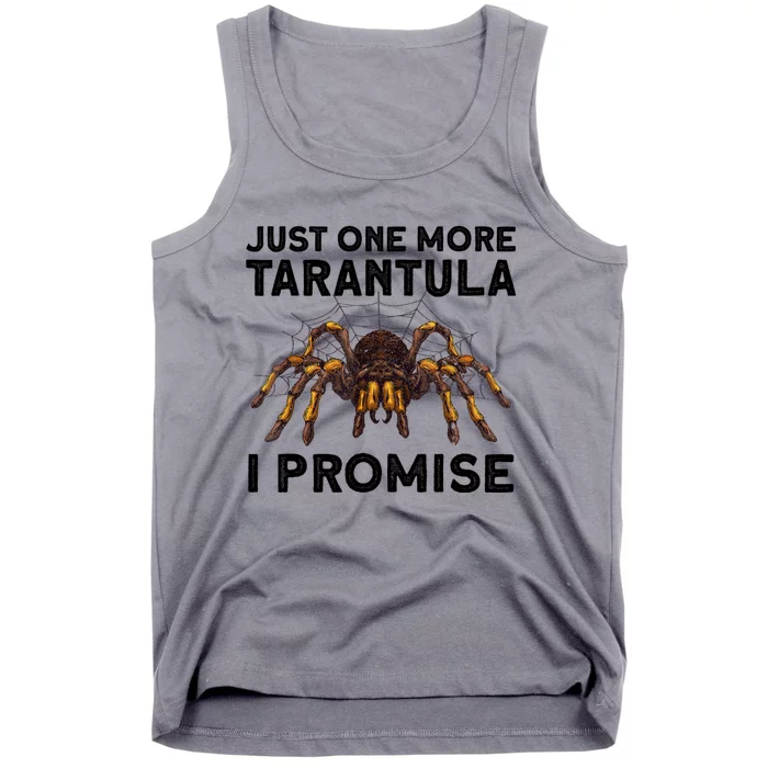 Funny Tarantula Pet Holder Just One More Tarantula I Promise Tank Top