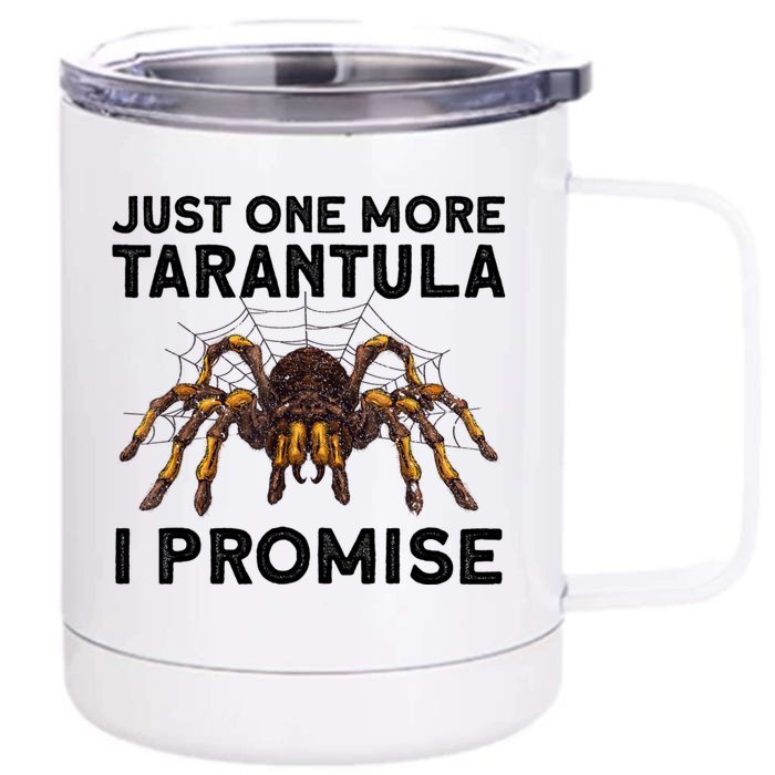 Funny Tarantula Pet Holder Just One More Tarantula I Promise Front & Back 12oz Stainless Steel Tumbler Cup