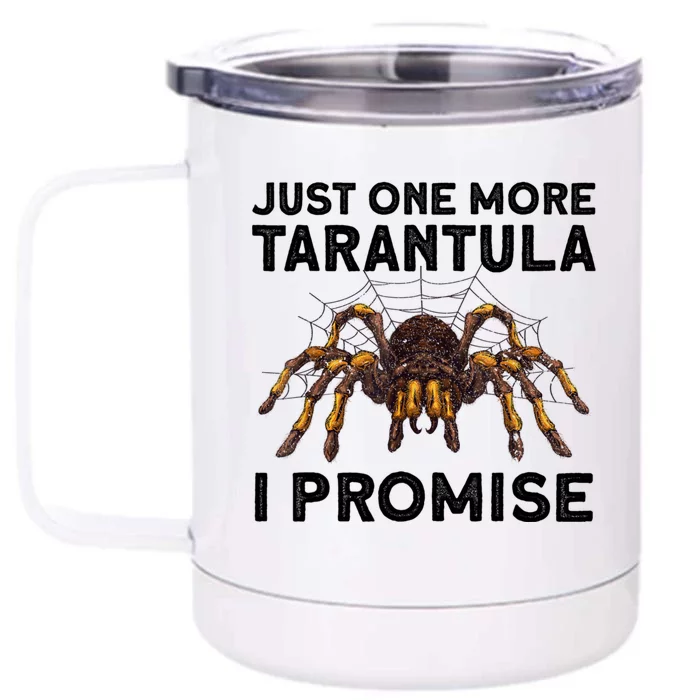 Funny Tarantula Pet Holder Just One More Tarantula I Promise Front & Back 12oz Stainless Steel Tumbler Cup