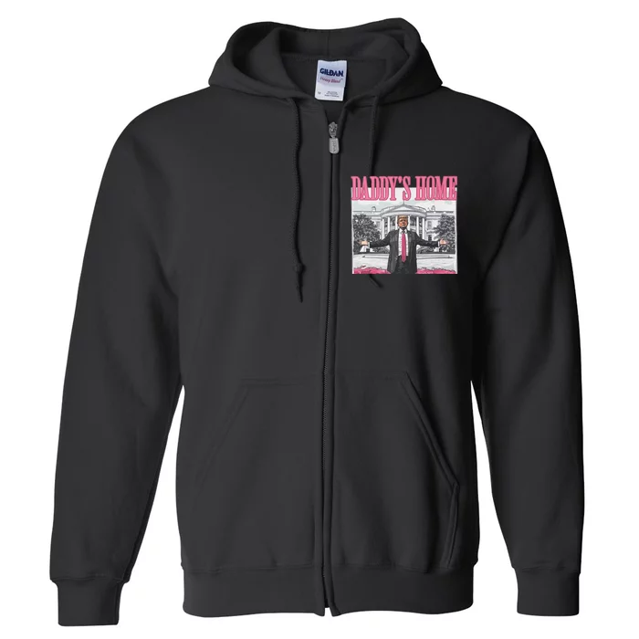 Funny Trump Pink Daddys Home Trump 2024 Full Zip Hoodie