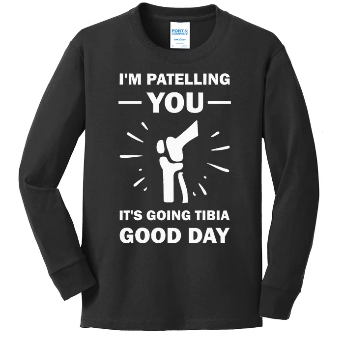 Funny Therapist Puns Joke ItS Going Tibia Physical Therapy Kids Long Sleeve Shirt