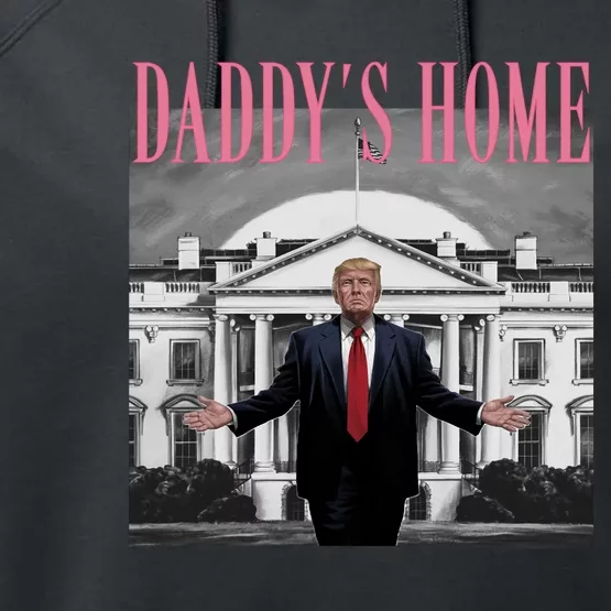 Funny Trump Pink Daddys Home  Trump 2024 Performance Fleece Hoodie