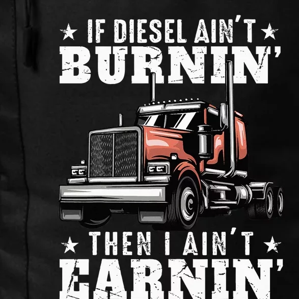 Funny Trucker Quote Semi Truck Driver 18 Wheeler Mechanic Daily Commute Backpack