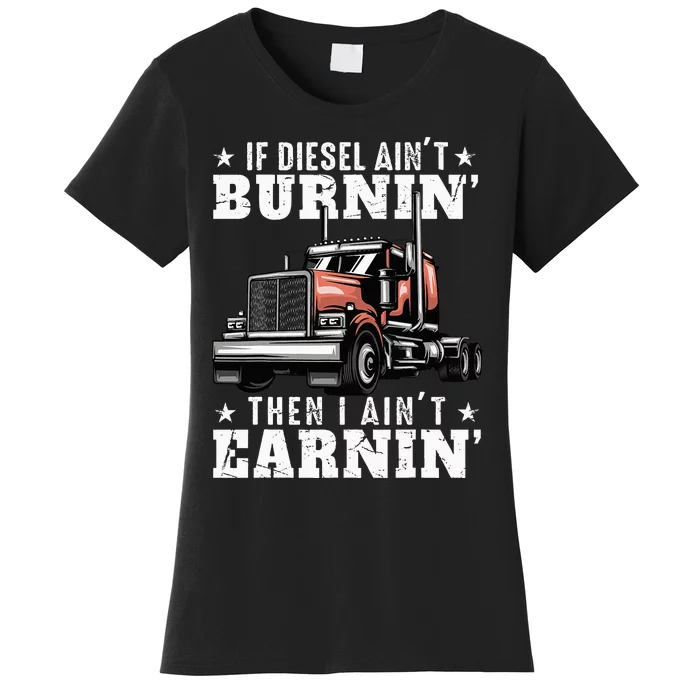 Funny Trucker Quote Semi Truck Driver 18 Wheeler Mechanic Women's T-Shirt