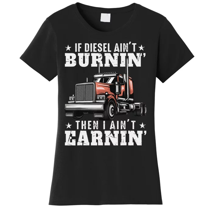 Funny Trucker Quote Semi Truck Driver 18 Wheeler Mechanic Women's T-Shirt