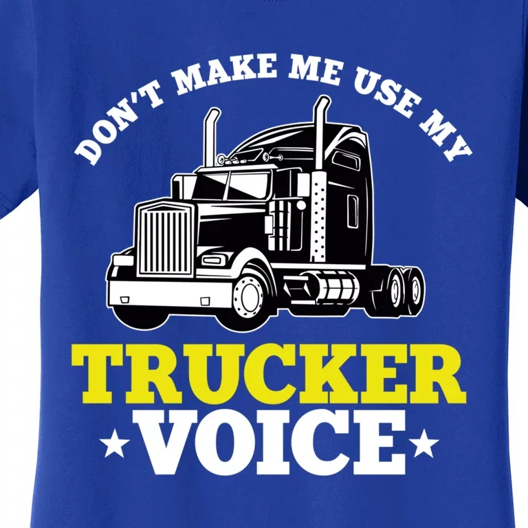 Funny Trucker Quote Semigreat Gifttrailer Big Rig Truck Driver Gift Women's T-Shirt