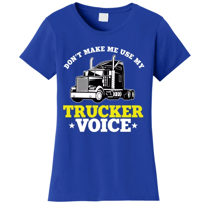 Funny Trucker Quote Semigreat Gifttrailer Big Rig Truck Driver Gift Women's T-Shirt