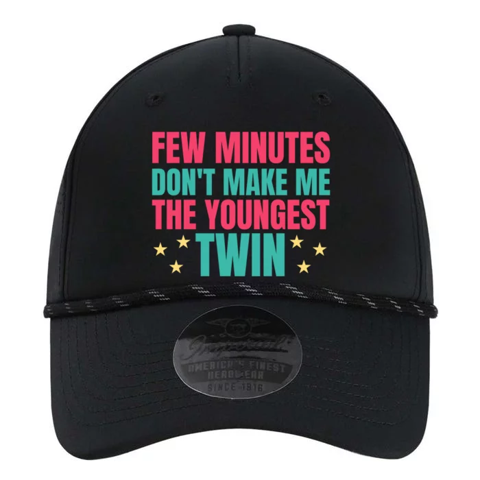 Funny Twin Quote Few Minutes DonT Make Me The Youngest Twin Cool Gift Performance The Dyno Cap