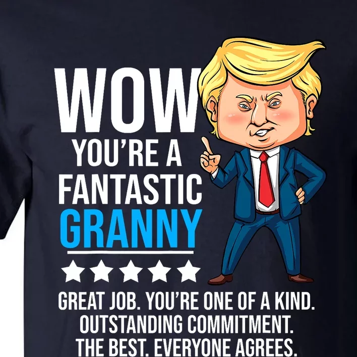 Funny Trump Quote Fantastic Granny Grandmother Tall T-Shirt